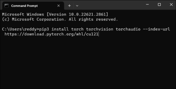 Paste the PyTorch command in Command Prompt and press Enter