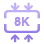 Up to 8k resolution supported